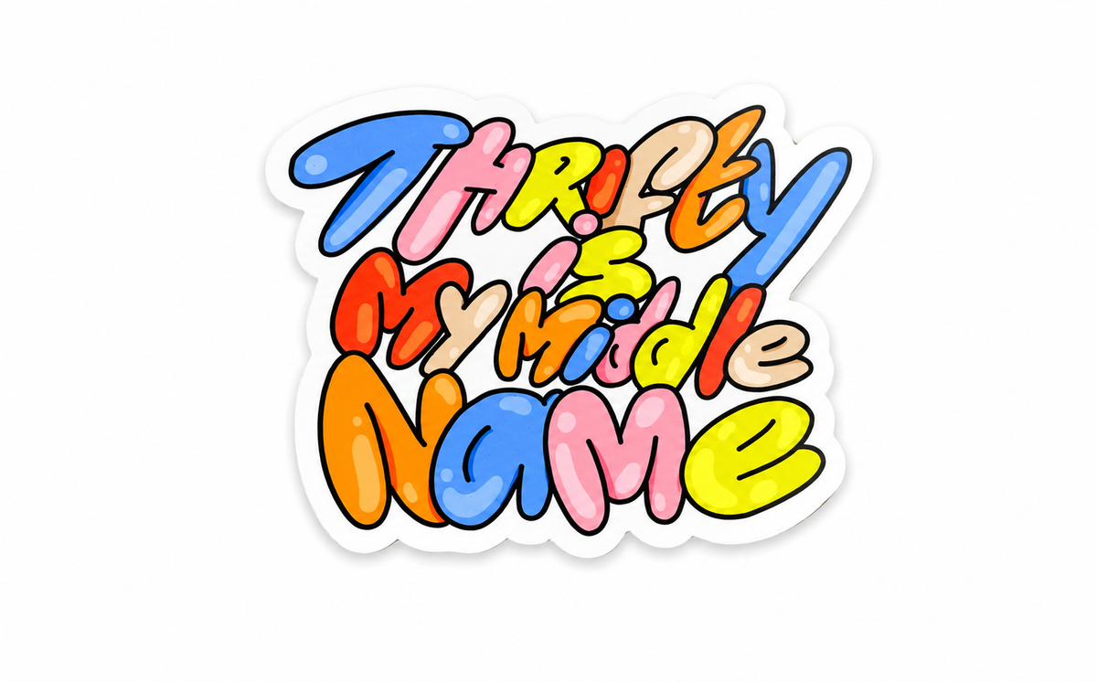 Sticker-Thrifty is my middle name Big Mood sticker